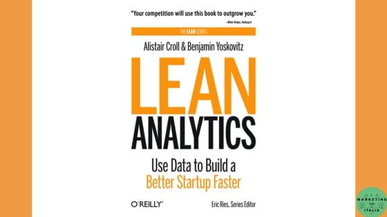 Lean Analytics di Alistar Croll e Benjamin Yoskovitz
